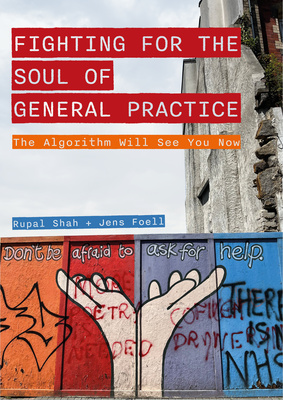 Fighting for the Soul of General Practice is out now!